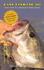 Bass Fishing 101 Your Guide To Largemouth Bass Fishing