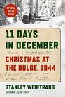 11 Days in December Christmas at the Bulge 1944
