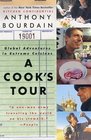 A Cook's Tour Global Adventures in Extreme Cuisines