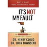 Its Not My Fault: The No Excuse Plan for Overcoming Lifes Obstacles and Enjoying
