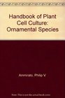 Handbook of Plant Cell Culture Ornamental Species