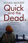 Quick and The Dead A contemporary British mystery