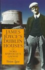 James Joyce's Dublin Houses and Nora Barnacle's Galway
