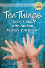 Ten Things Every Child with Autism Wishes You Knew 3rd Edition Revised and Updated