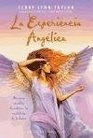 La Experiencia Angelica/the Angel Experience