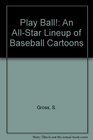 Play Ball An AllStar Lineup of Baseball Cartoons