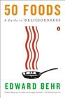 50 Foods: A Guide to Deliciousness