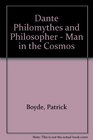Dante Philomythes and Philosopher Man in the Cosmos