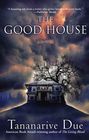 The Good House