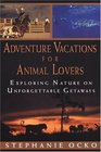 Adventure Vacations For Animal Lovers Exploring Nature On Unforgettable Getaways