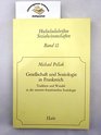 Gesellschaft und Soziologie in Frankreich Tradition u Wandel in d neueren franz Soziologie