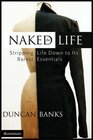 The Naked Life  Stripping Life Down to Its Barest Essentials