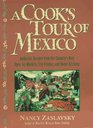A Cook's Tour of Mexico  Authentic Recipes from the Country's Best OpenAir Markets City Fondas and Home Kitchens