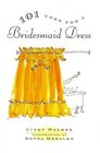 101 Uses for a Bridesmaid Dress