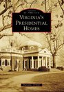 Virginia's Presidential Homes