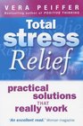 Total Stress Relief Practical Solutions That Really Work