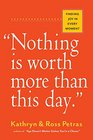 'Nothing Is Worth More Than This Day' Finding Joy in Every Moment