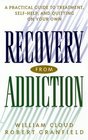 Recovery from Addiction A Practical Guide to Treatment SelfHelp and Quitting on Your Own