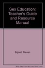 Sex Education Teacher's Guide and Resource Manual