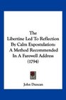 The Libertine Led To Reflection By Calm Expostulation A Method Recommended In A Farewell Address