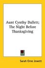 Aunt Cynthy Dallett The Night Before Thanksgiving