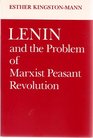 Lenin and the Problem of Marxist Peasant Revolution
