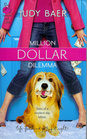 Million Dollar Dilemma: Love Me, Love My Dog #1 (Love, Faith & Getting It Right #7) (Steeple Hill Cafe)