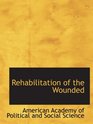 Rehabilitation of the Wounded