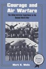 Courage and Air Warfare The Allied Aircrew Experience in the Second World War