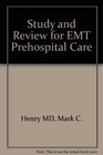Study and Review for Emt Prehospital Care