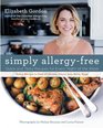 Simply AllergyFree Quick and Tasty Recipes for Every Night of the Week