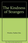 The Kindness of Strangers