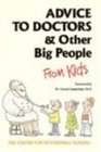 Advice to Doctors and Other Big People from Kids