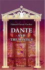 Dante and the Mystics A Study of the Mystical Aspect of the Divina Commedia and Its Relations with Some of Its Mediaeval Sources