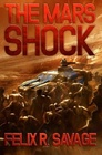 The Mars Shock A Science Fiction Thriller
