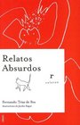 Relatos Absurdos/ Absurd Stories