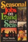 Seasonal Jobs On Land And Sea