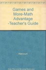 Games and MoreMath Advantage Teacher's Guide