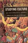 Studying Culture An Introductory Reader