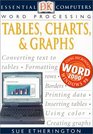 Word Processing: Tables, Charts and Graphs (DK Essential Computers (Library))