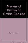 Manual of Cultivated Orchid Species