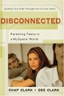 Disconnected Parenting Teens in a MySpace World