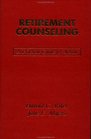 Retirement Counseling A Handbook For Action