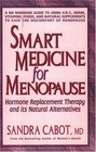 Smart Medicine for Menopause Hormone Replacement Therapy and Its Natural Alternatives