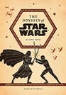 The Odyssey of Star Wars An Epic Poem