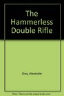 The Hammerless Double Rifle