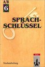 Sprachschlssel A/B Ausgabe fr NordrheinWestfalen neue Rechtschreibung 6 Schuljahr