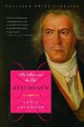 Beethoven The Music and the Life