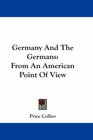 Germany And The Germans From An American Point Of View