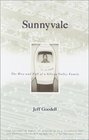 Sunnyvale  The Rise and Fall of a Silicon Valley Family